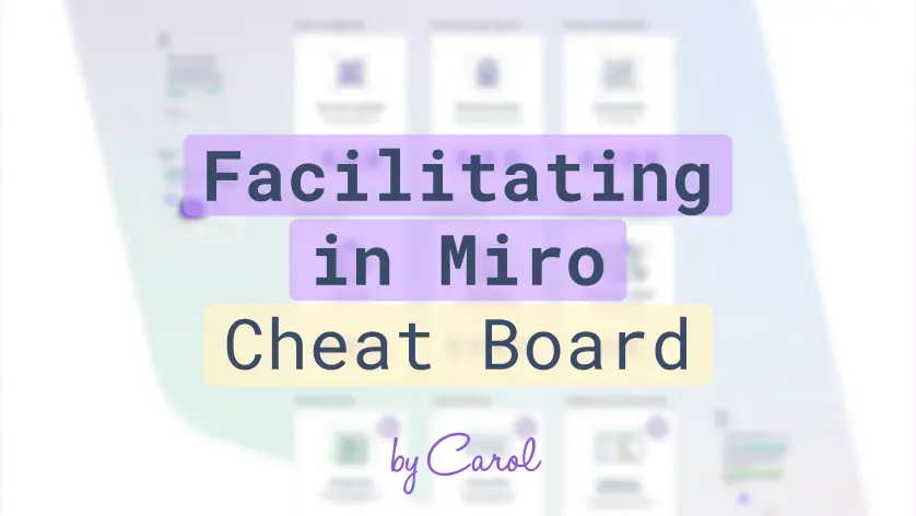 Facilitating in Miro Cheat Board